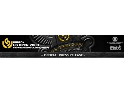 BURTON US OPEN 2008 スノーボードチャンピオンシップがついに開幕  國母和宏が日本人初となるグローバルオープンシリーズチャンピオン獲得を狙う!!