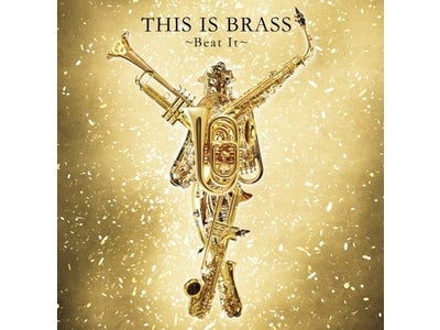 大反響を受け普門館にて"KING OF POP"ブラスバンド　カヴァー・アルバム『THIS IS BRASS ブラバン！～ Beat It～』コンサート開催決定！