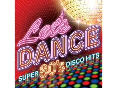 “踊れる”エイティーズのディスコ・ヒットツ36曲収録、豪華2枚組『レッツ・ダンス-スーパー80'sディスコ・ヒッツ-』リリース！