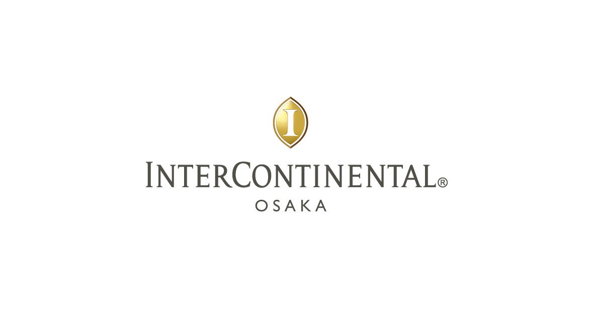 インターコンチネンタルホテル大阪のプレスリリース｜PR TIMES
