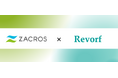 ZACROS、株式会社Revorfとの資本業務提携のお知らせ