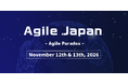 “加速する​世界と​問い直す原点” 「Agile Japan 2026 ～Agile Paradox～」開催