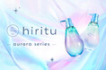 バランスケアブランド「hiritu(ヒリツ)」からツヤ・浮き毛をケアするオーロラシリーズが登場！シリーズ最高峰のツヤ※1！光の反射を整え思わず見惚れるまばゆ髪へ