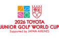 五輪選手の約4割が出場した 「2026 トヨタジュニアゴルフワールドカップ」開催　―次世代の世界挑戦を後押しする国際ジュニア団体戦をサポート―