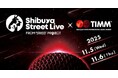 「Ｓｈｉｂｕｙａ　Ｓｔｒｅｅｔ　Ｌｉｖｅ×ＴＩＭＭ２０２５」開催決定！