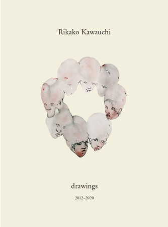 『Rikako Kawauchi drawings 2012-2020』