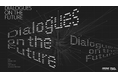 「Dialogues on the Future」未来への対話 11月開催