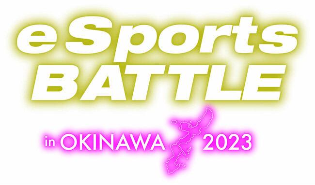 eSports BATTLE in OKINAWA 2023