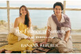 バナナ・リパブリック、長谷川潤さんと伊藤英明さんを起用したSUMMER 2026キャンペーン「The Essence of Summer 心のままに、夏を旅する大人たちへ。」をローンチ