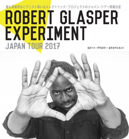 ロバート・グラスパー・エクスペリメント　ジャパン・ツアー