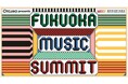 OTOJIRO presents FUKUOKA MUSIC SUMMIT