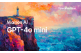 最新のChatGPT-4o miniを新たに搭載！ファッション業界向け生成AIツール「Maison AI」が更に便利に。