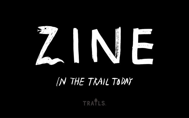 トレイルで遊ぶことに魅せられたピュアなトレイルズたちの日常の中で発生した ” 些細でリアルなトレイルカルチャー “を発信するハンドメイドのコミュニケーションツール『ZINE – IN THE TRAIL TODAY』をスタートさせます！