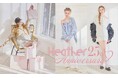 【Heather 25th Anniversary】女の子の「好き」を詰めこんで25年、ヘザーのアニバーサリーイヤーがついに開幕！