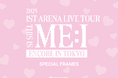 『2025 ME:I 1ST ARENA LIVE TOUR "THIS IS ME:I" ENCORE IN TOKYO』有明アリーナ公演でPhotomaticがME:Iと初コラボ