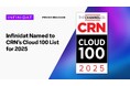 Infinidat、CRNの「2025 Cloud 100」リストに選出