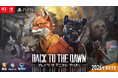 『Back to the Dawn ~ブレイク・ザ・アニマル・プリズン~』Nintendo Switch 2/Nintendo Switch/PlayStation 5 2026年全世界向けに発売