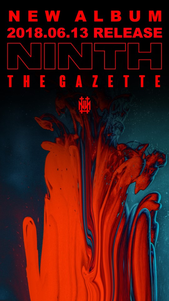 the GazettE、約3年ぶり待望のNEW ALBUM「NINTH」リリース＆全国TOUR