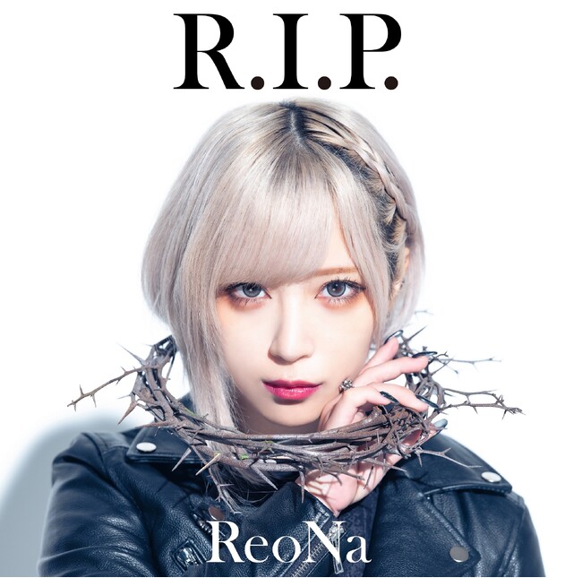 ReoNa 8th Single「R.I.P.」リリース＆中国語ver.配信開始