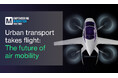 マウザー、次世代航空モビリティの未来とその設計への影響に関するeBookを公開