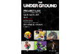 9月20日(金)〜9月23日(月)より[KICKS LAB.2F PROJECT LAB.]にてグループ展「THE UNDER GROUND（ザ・アンダーグラウンド）」を開催決定！