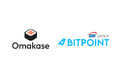OmakaseとBITPOINT、Bitcoinステーキングで基本合意