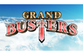 新作RPG「GRAND BUSTERS」のPVを公開!
