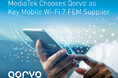 Qorvo®、MediaTek Dimensity 9400に使用される初のWi-Fi 7 FEMの主要サプライヤーに選定