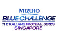 「MIZUHO BLUE CHALLENGE THE KALLANG FOOTBALL SERIES SINGAPORE」の開催について
