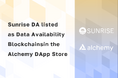 「Sunrise DA」、「Alchemy DApp Store」にData Availability Blockchainsとして掲載