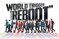 アニメ「ワールドトリガー」REBOOTプロジェクト　Anime WORLD TRIGGER Exhibition "REBOOT"　展示イベント詳細解禁＆チケット発売開始！