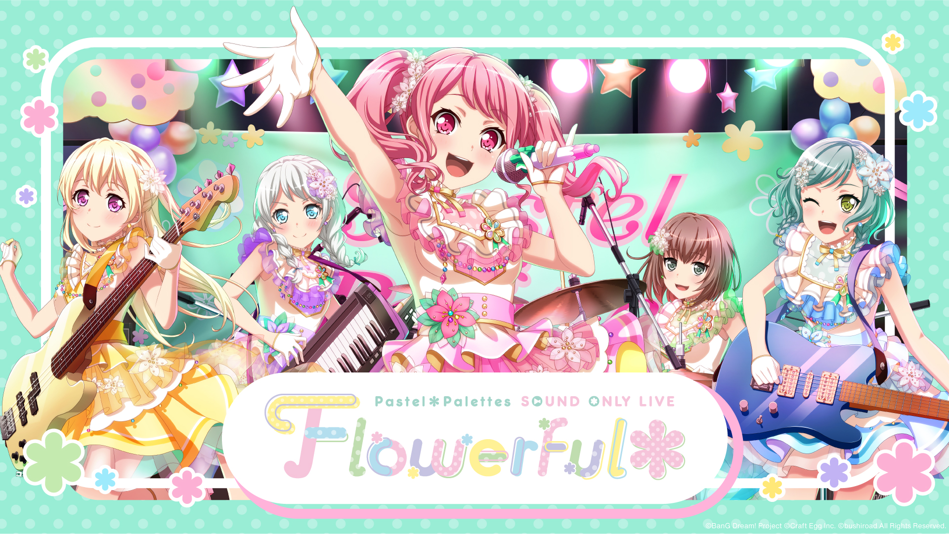 Pastel＊Palettes Sound Only Live「Flowerful＊」開催報告＆ハロー、ハッピーワールド！ Sound Only  Live開催決定！｜株式会社ブシロードのプレスリリース