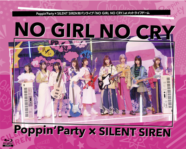 Poppin'Party×SILENT SIREN「NO GIRL NO CRY」ライブBlu-ray本日発売！ | 株式会社ブシロードのプレスリリース