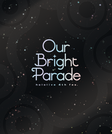 Blu-ray「hololive 4th fes. Our Bright Parade」本日リリース