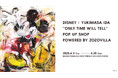DISNEY|YUKIMASA IDA ''ONLY TIME WILL TELL‘’ POP UP SHOP POWERED BY ZOZOVILLA
