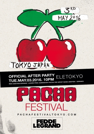 5月3日(火)  「PACHA FESTIVAL TOKYO 2016 KICK OFF」OFFICIAL AFTER PARTY 