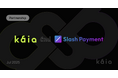 Kaia、Slash Fintechとパートナーシップを通じてVISAプリペイドカードなどデジタル資産決済ソリューション協力