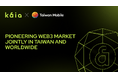 KAIA、Taiwan Mobileと提携し、台湾のWeb3エコシステム拡大へ