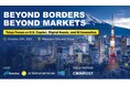 「BEYOND BORDERS, BEYOND MARKETS」米国資本・デジタル資産・AIイノベーションフォーラム 東京開催決定 ― 全登壇者およびアジェンダ公開