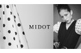 DOTを大人の分量で、遊び心のSPICEに。新アパレルブランド「MIDOT」誕生。