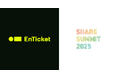 「SHARE SUMMIT 2025」の公式チケットを、エンチケにて販売開始