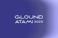 熱海の妓楼建築を舞台に、若手アーティストが“実験”を始める『GLOUND ATAMI 2025』10日間のアートイベント開催