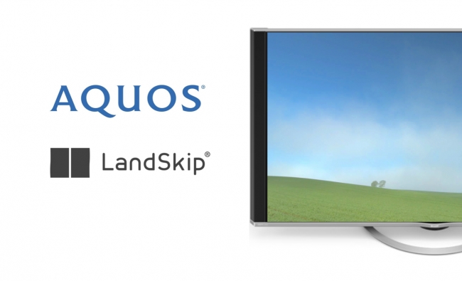 LandSkip、シャープ「AQUOS 4K」に風景配信｜LandSkipのプレスリリース