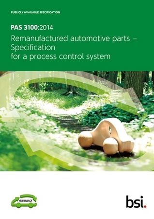 PAS 3100:2014 「再製自動車部品　–工程管理システムのための仕様」
