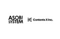 Contents X、アソビシステムと資本業務提携を締結