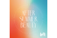 【ロフト】夏の美容ルーティンで、ダメージケアはその日のうちに!「AFTER SUMMER BEAUTY」