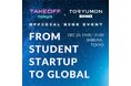 『TORYUMON TOKYO 2024 IGNITE』前夜祭にもあたるコラボイベント『From Student Startup to Global』をTakeoff Tokyoと共催決定!