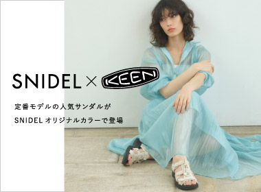 スナイデル＞世界的なアウトドア・フットウェアブランド『KEEN』と初