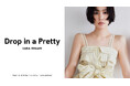 【FRAY I.D(フレイ アイディー)】俳優南沙良氏を起用したジャーナルvol.9を公開!"Drop in a Pretty"を題材に大人のカワイイ着こなしに挑戦<6月10日(火)公開>