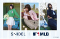 ＜SNIDEL(スナイデル)＞MLBに所属する3チーム「ロサンゼルス・ドジャース」「ニューヨーク・ヤンキース」「シカゴ・ホワイトソックス」と初のスペシャルコレクションが実現！